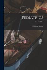 Pediatrics; Orthopedic Surgery; Volume 1914