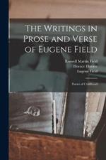 The Writings in Prose and Verse of Eugene Field: Poems of Childhood