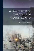 A Gazetteer of the State of Pennsylvania