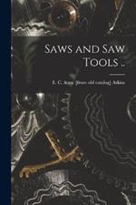 Saws and saw Tools ..