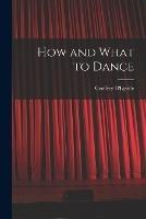 How and What to Dance