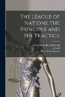 The League of Nations, the Principle and the Practice