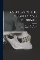 An Atlas of the Medulla and Midbrain