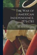 The war of American Independence, 1775-1783