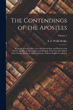 The Contendings of the Apostles: Being the Histories of the Lives and Martyrdoms and Deaths of the Twelve Apostles and Evangelists; the Ethiopic Texts now First Edited From Manuscripts in the British Museum, With an English Translation; Volume 2