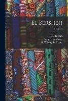 El Bersheh; Volume 4