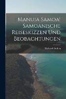 Manuia Samoa! Samoanische Reiseskizzen und Beobachtungen