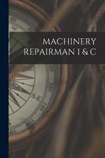 Machinery Repairman I & C