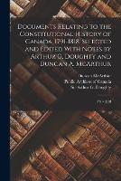 Documents Relating to the Constitutional History of Canada, 1791-1818. Selected and Edited With Notes by Arthur G. Doughty and Duncan A. McArthur: 1791-1818