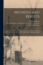 Methods and Results: Voyages of Discovery and Exploration on the Northwest Coast of America From 1539 to 1603: Appendix No. 7--Report for 1886