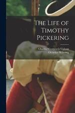 The Life of Timothy Pickering