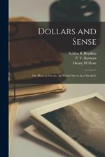 Dollars and Sense; or, How to get on, the Whole Secret in a Nutshell;