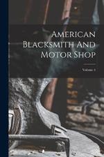 American Blacksmith And Motor Shop; Volume 4