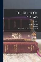 The Book Of Psalms: Exegetically And Practically Considered; Volume 1