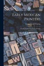 Early Mexican Printers: A Letter From George Parker Winship