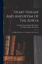 Heart Disease And Aneurysm Of The Aorta: With Special Reference To Prognosis And Treatment