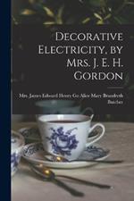 Decorative Electricity, by Mrs. J. E. H. Gordon