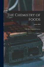 The Chemistry of Foods: With Microscopic Illustrations