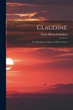 Claudine; or, Humility the Basis of All the Virtues