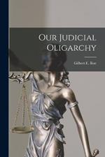 Our Judicial Oligarchy