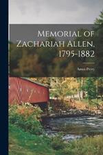 Memorial of Zachariah Allen, 1795-1882