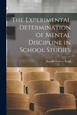 The Experimental Determination of Mental Discipline in School Studies