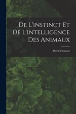 De L'instinct et de L'intelligence des Animaux