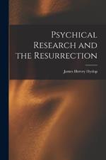 Psychical Research and the Resurrection