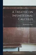 A Treatise on Infinitesimal Calculus