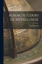 Album du Cours de Metallurgie