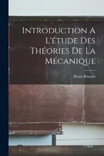 Introduction A L'etude des Theories de la Mecanique