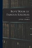 Boys' Book of Famous Soldiers