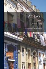 At Last: A Christmas in the West Indies; Volume I