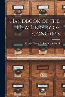 Handbook of the New Library of Congress