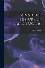 A Natural History of British Moths,