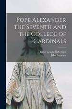 Pope Alexander the Seventh and the College of Cardinals