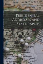 Presidential Addresses and State Papers