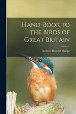 Hand-book to the Birds of Great Britain