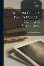 Sursum Corda. Hymns for the Sick and Suffering