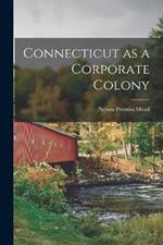 Connecticut as a Corporate Colony