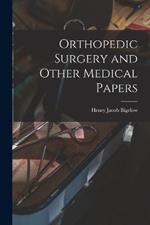 Orthopedic Surgery and Other Medical Papers