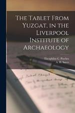 The Tablet From Yuzgat, in the Liverpool Institute of Archaeology