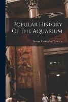 Popular History Of The Aquarium