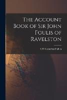 The Account Book of Sir John Foulis of Ravelston