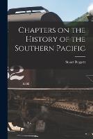 Chapters on the History of the Southern Pacific