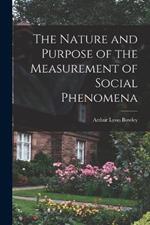 The Nature and Purpose of the Measurement of Social Phenomena