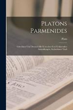 Platons Parmenides: Griechisch Und Deutsch Mit Kritischen Und Erklärenden Anmerkungen, Sechzehnter Theil