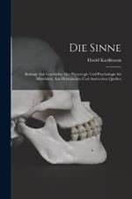 Die Sinne: Beitrage Zur Geschichte Der Physiologie Und Psychologie Im Mittelalter, Aus Hebraischen Und Arabischen Quellen