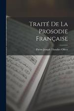 Traité De La Prosodie Française