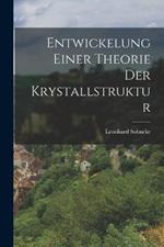 Entwickelung Einer Theorie Der Krystallstruktur